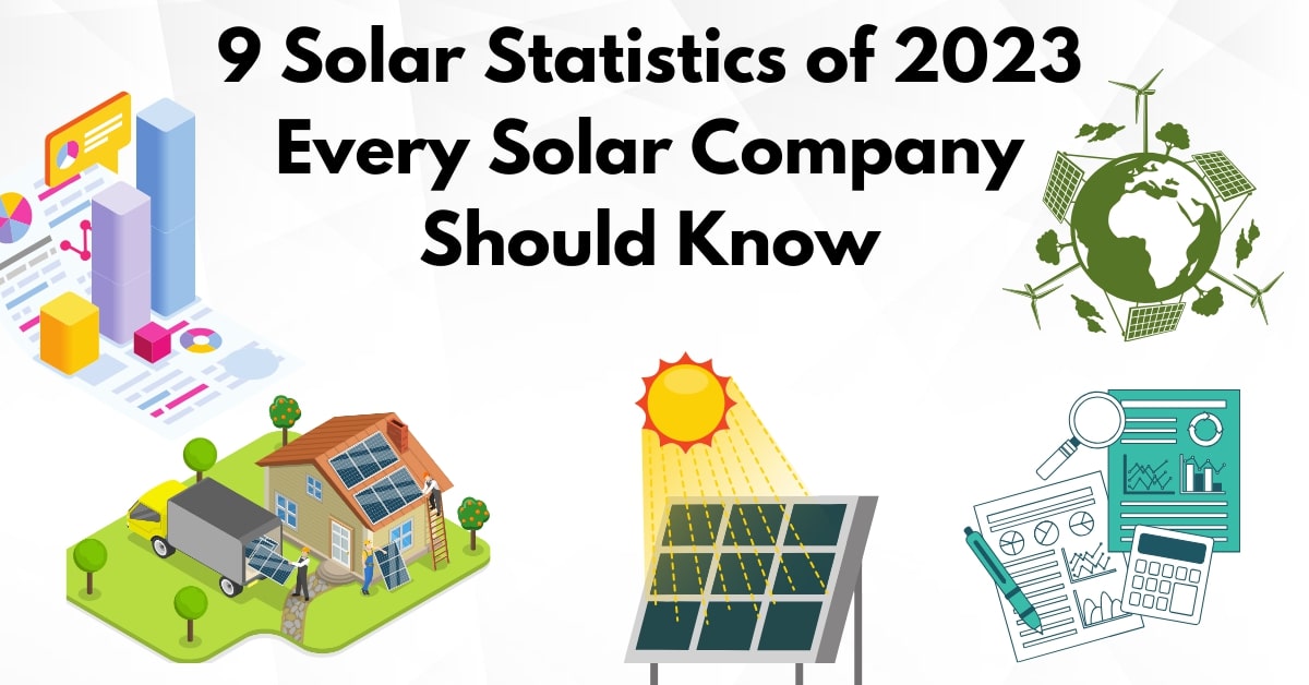 9 Solar Statistics of 2023 Every Solar Company Should Know